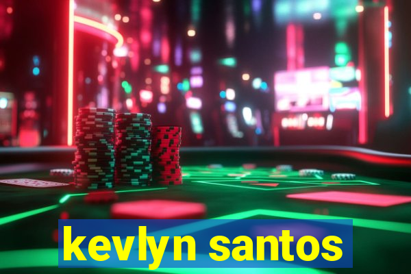 kevlyn santos